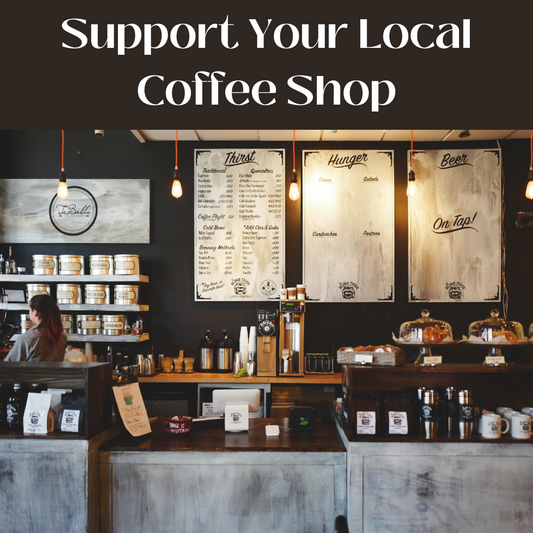 Support local coffee shop blog article
