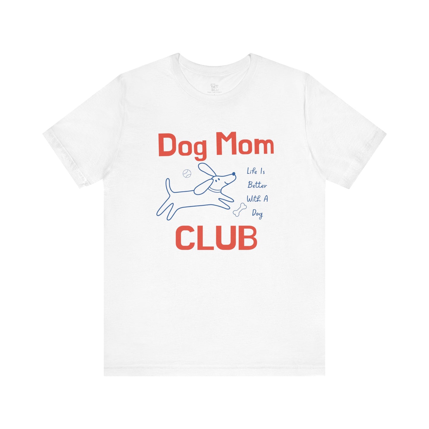 Dog Mom Club Tee