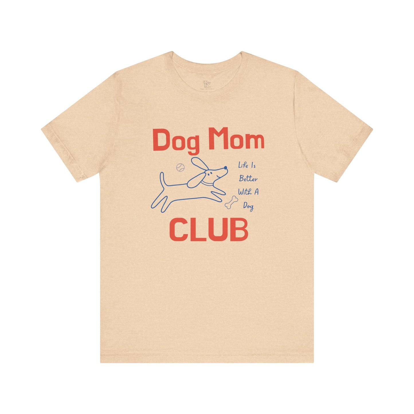 Dog Mom Club Tee