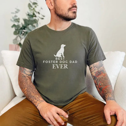 Best Foster Dog Dad Ever T Shirt
