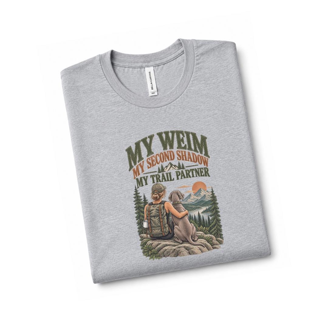 Weimaraner Hiking Shirt Dog Mom Gift Mountain Trail Tee Outdoor Adventure Apparel Weim Owner