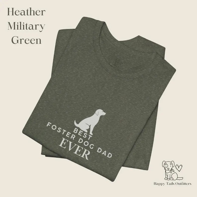 Best Foster Dog Dad Ever T Shirt