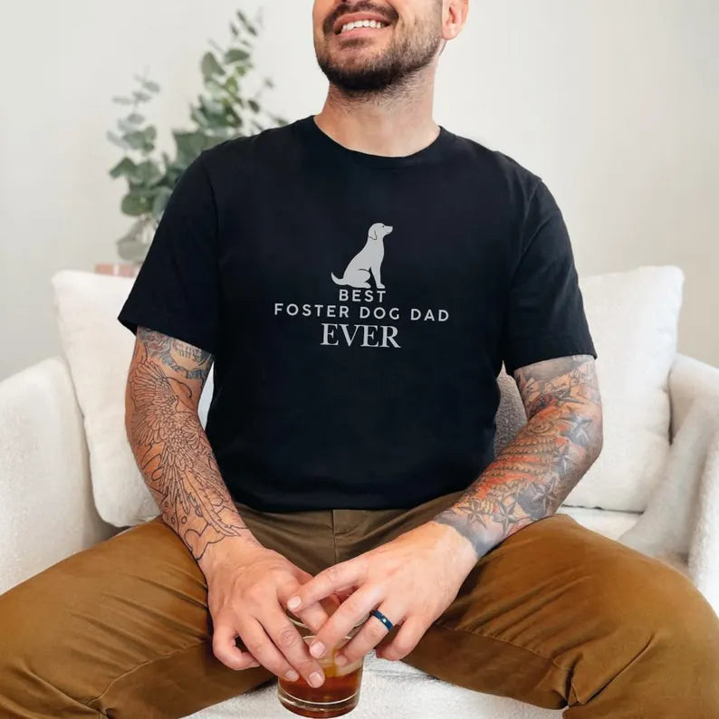 Best Foster Dog Dad Ever T Shirt