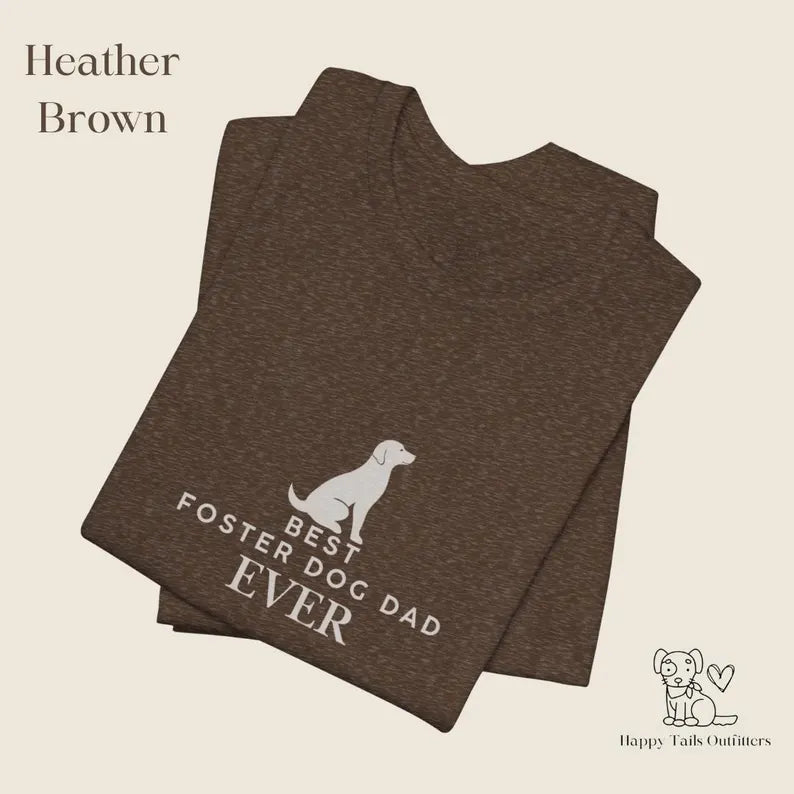 Best Foster Dog Dad Ever T Shirt